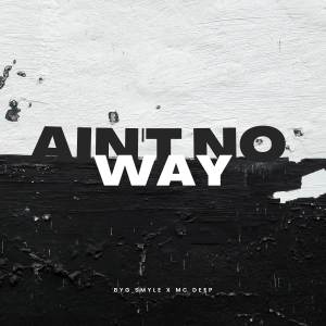 Album Ain't No Way from Byg Smyle