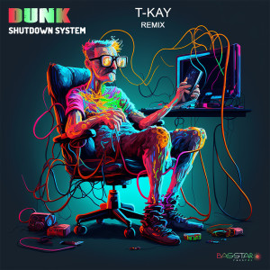 Album Shutdown System (T-Kay Remix) from Dunk