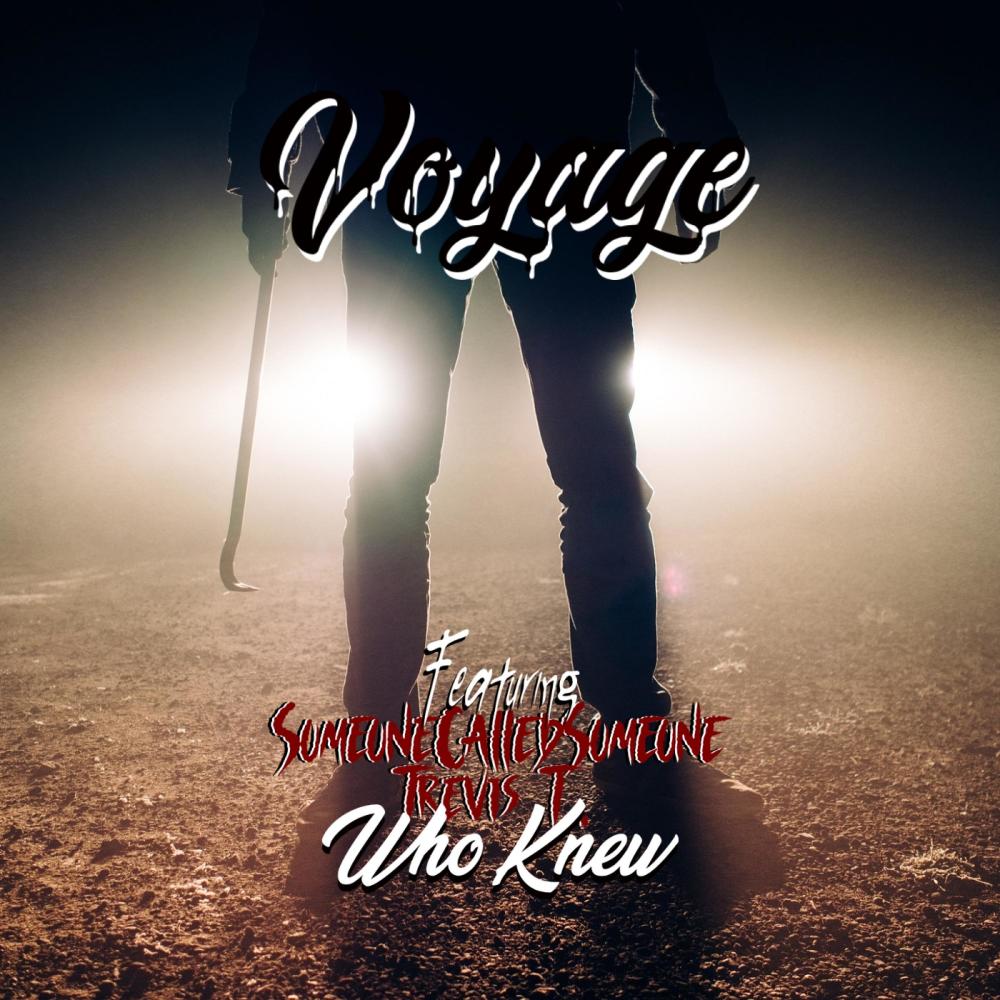 Who Knew (feat. SomeoneCalledSomeone & Trevis T.) (Explicit)