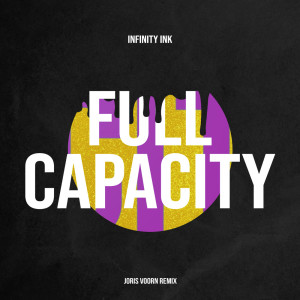 Dengarkan lagu Full Capacity (Joris Voorn Remix) nyanyian Infinity Ink dengan lirik