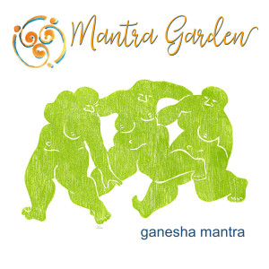 收聽Mantra Garden的Ganesha Mantra歌詞歌曲