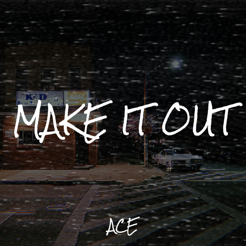 Make It Out (Explicit)