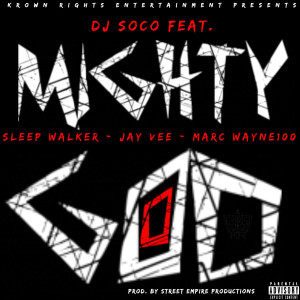 Mighty Good (Explicit) dari DJ SoCo