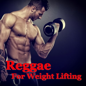 Reggae For Weightlifting dari Various Artists
