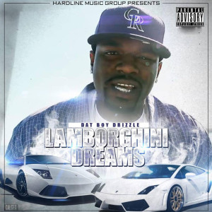 Album Lamborghini Dreams from Dat Boy Drizzle