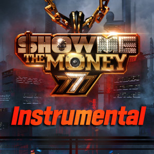 Album Show Me the Money 777 (Instrumental) oleh Various Artists