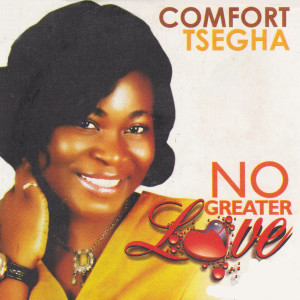 收聽Comfort Tsegha的No Greater Love歌詞歌曲