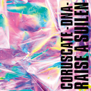 Album CORUSCATE -DNA- oleh RAISE A SUILEN