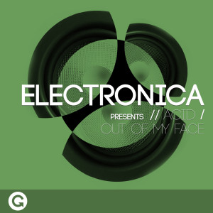 ดาวน์โหลดและฟังเพลง Outta My Face พร้อมเนื้อเพลงจาก Electronika