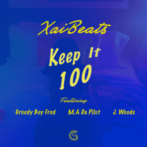 Album Keep It 100 (feat. Greedy Boy Fred, Ma Da Pilot & J. Woods) (Explicit) from Xai Beats