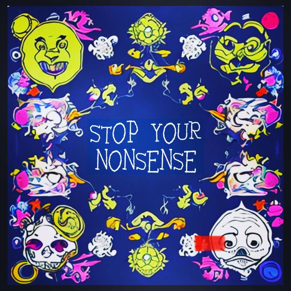 Stop Your Nonsense (Extended Version|Explicit)