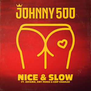 Johnny 500的專輯Nice & Slow