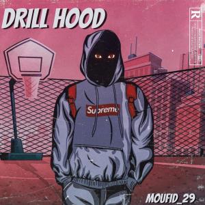 ดาวน์โหลดและฟังเพลง DRILL HOOD พร้อมเนื้อเพลงจาก Moufid_29