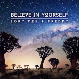 ดาวน์โหลดและฟังเพลง Believe in Yourself (Radio Edit) พร้อมเนื้อเพลงจาก Lory Dee