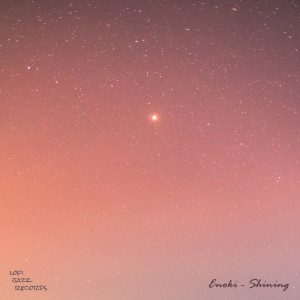 Listen to Shining song with lyrics from Enoki