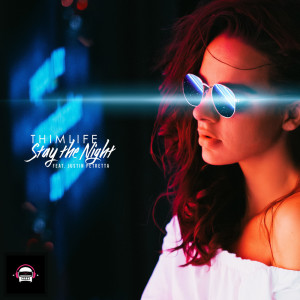 ดาวน์โหลดและฟังเพลง Stay the Night พร้อมเนื้อเพลงจาก ThimLife