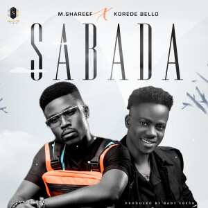 Listen to Sabada song with lyrics from Umar M. Shareef