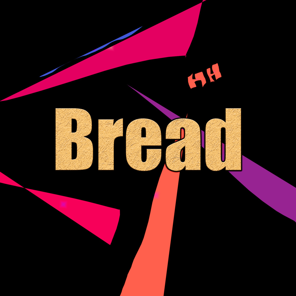 Bread! (Explicit)