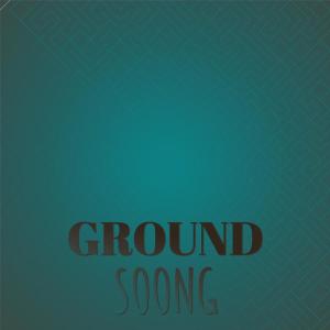 Various Artists的專輯Ground Soong