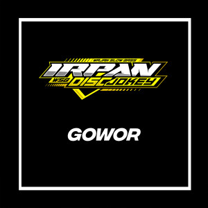 Dengarkan lagu Gowor nyanyian Irpan Discjokey dengan lirik