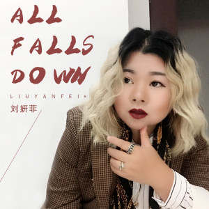 Album All Falls Down from 刘妍菲