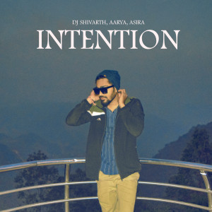Listen to Intention song with lyrics from DJ Shivarth