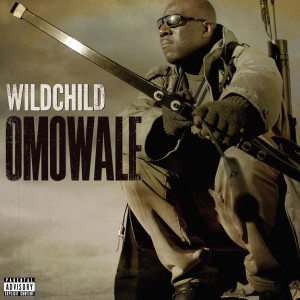 Wildchild的專輯Omowale (Explicit)