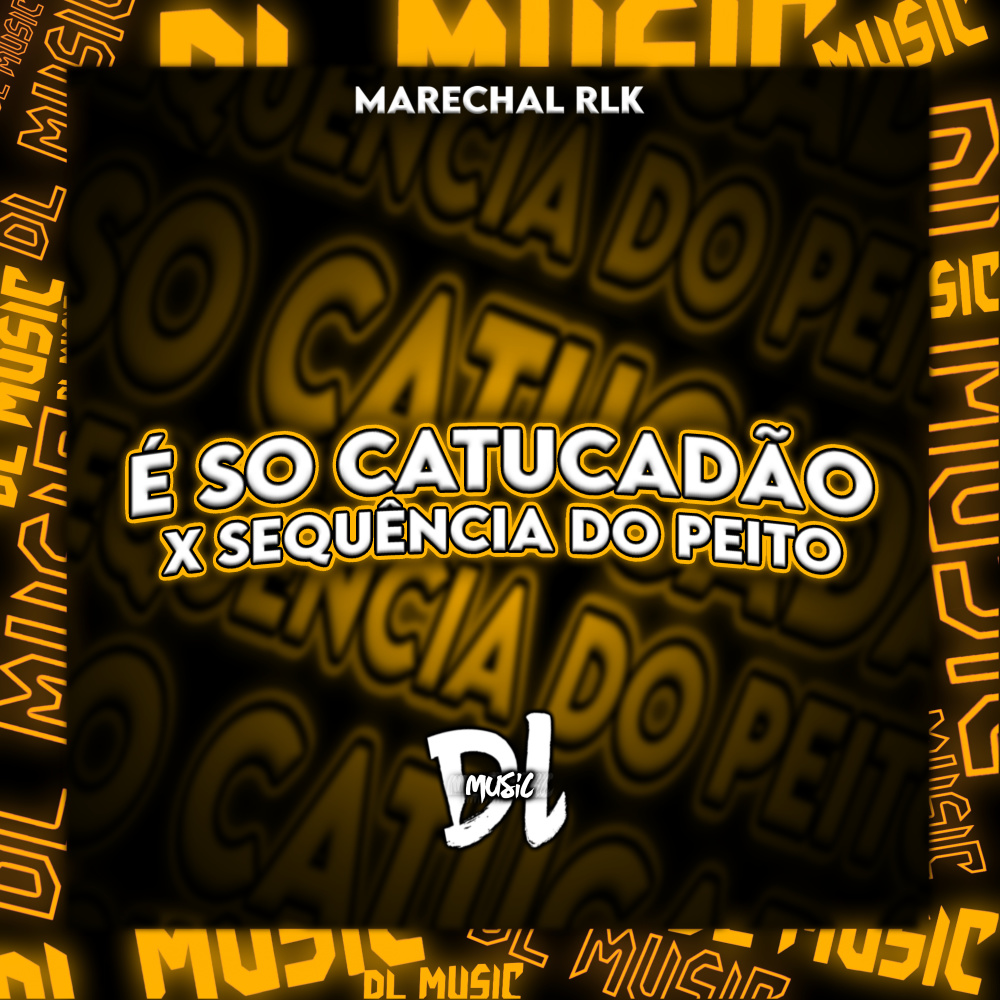 É Só Catucadão X Sequência do Peito (Explicit)