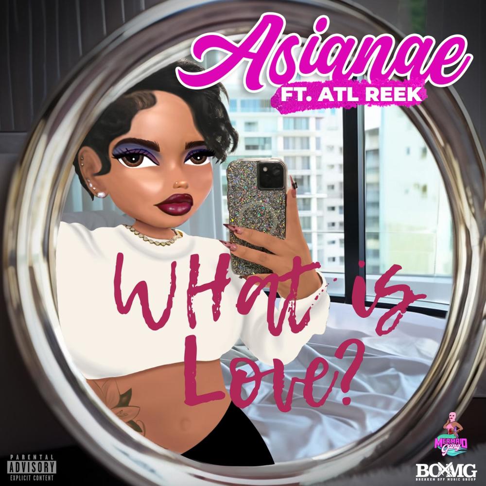 What is Love? (feat. Atl Reek) (Explicit)