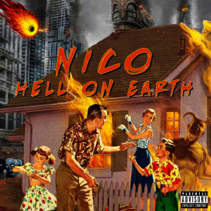 Hell on Earth (Explicit) dari Nico