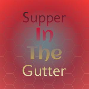 Supper in the Gutter dari Silvia Natiello-Spiller