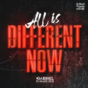 Album (All Is) Different Now from Gabriel Pinheiro