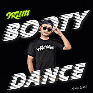Album Trum Booty Dance oleh Adry WG