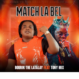 Listen to Match La Bel song with lyrics from Bourik The Latalay