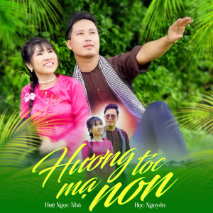 Listen to Hương Tóc Mạ Non song with lyrics from Huệ Ngọc Nhã