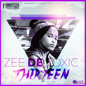 收听Zee De Toxic的Thirteen (Explicit)歌词歌曲