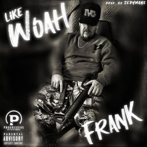 收聽Karin & Frank的Like Woah (Explicit)歌詞歌曲