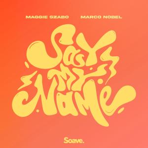 Maggie Szabo的专辑Say My Name