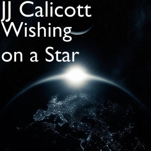 ดาวน์โหลดและฟังเพลง Wishing on a Star พร้อมเนื้อเพลงจาก JJ Calicott