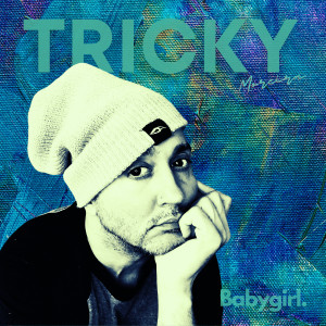 Album Babygirl from Tricky Moreira
