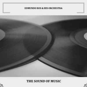 ดาวน์โหลดและฟังเพลง The Sound Of Music พร้อมเนื้อเพลงจาก Edmundo Ros & His Orchestra