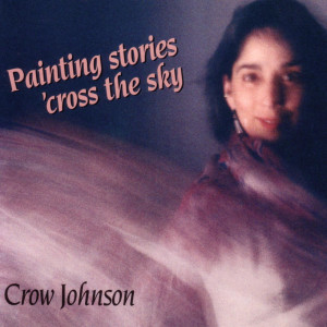 收聽Crow Johnson的Coyote with Whiskey on His Breath歌詞歌曲