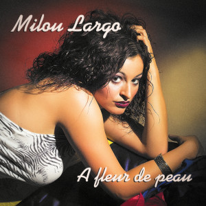 ดาวน์โหลดและฟังเพลง Emballe-moi พร้อมเนื้อเพลงจาก Milou Largo
