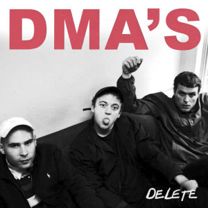 收聽DMA'S的Delete歌詞歌曲