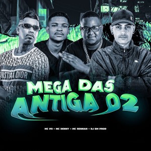 DJ BM PROD的专辑MEGA DAS ANTIGA 02 (Explicit)