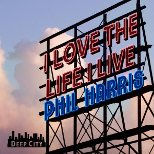 Album I Love The Life I Live oleh Phil Harris