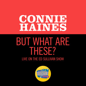 Connie Haines的專輯But What Are These? (Live On The Ed Sullivan Show, March 20, 1949)