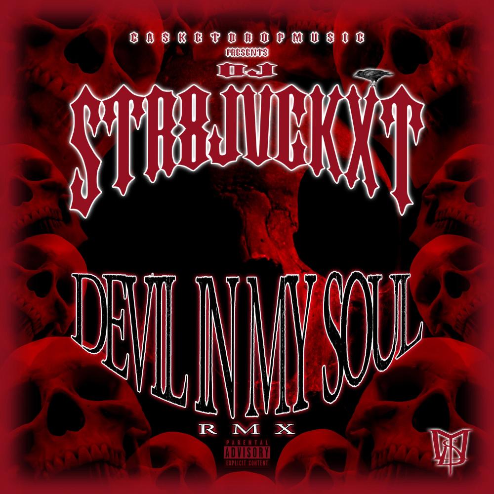 Devil In My Soul (feat. Dj Str8jvckxt) (Remix) (Explicit) (feat. Dj Str8jvckxt|Remix|Explicit)