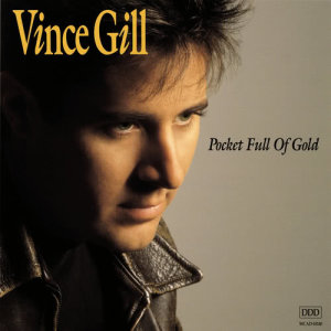 收聽Vince Gill的Pocket Full Of Gold (Album Version)歌詞歌曲