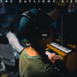 Album The daylight rise (feat. DIFLLA) from 49MC